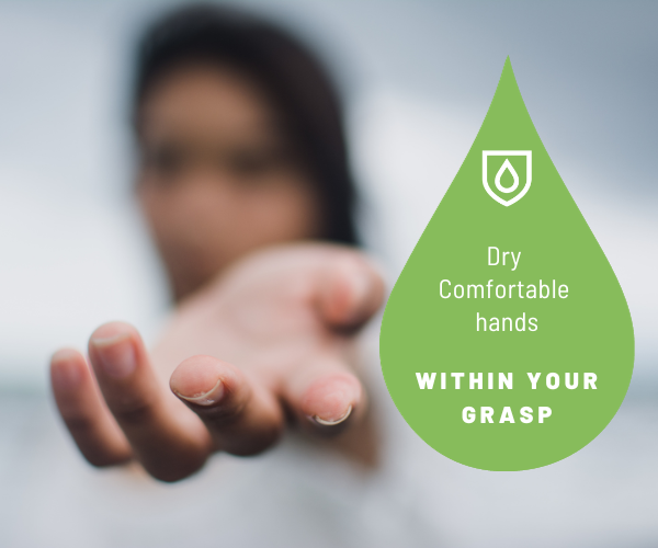 Dry, Comfortable Hands Within Your Grasp